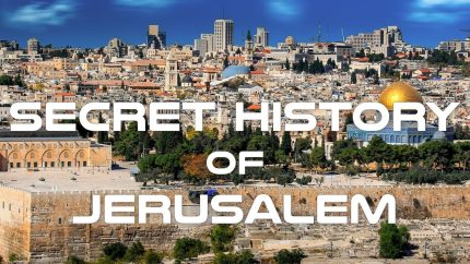 Secret History of Jerusalem Documentary