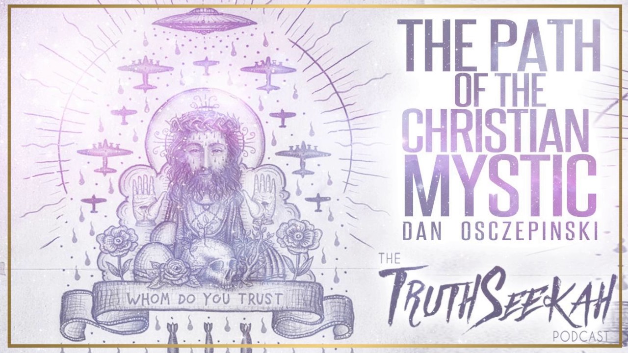 The Path Of The Christian Mystic | Dan Osczepinski