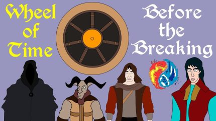 Wheel of Time: Before the Breaking (Re-upload)