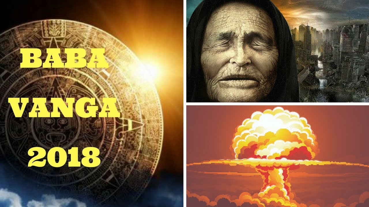 Baba Vanga 2018 Prophecies