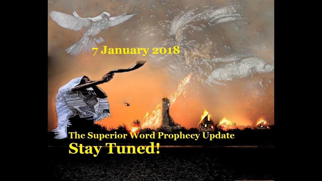 Pro-216 – Prophecy Update, 7 January 2018 (Stay Tuned!)