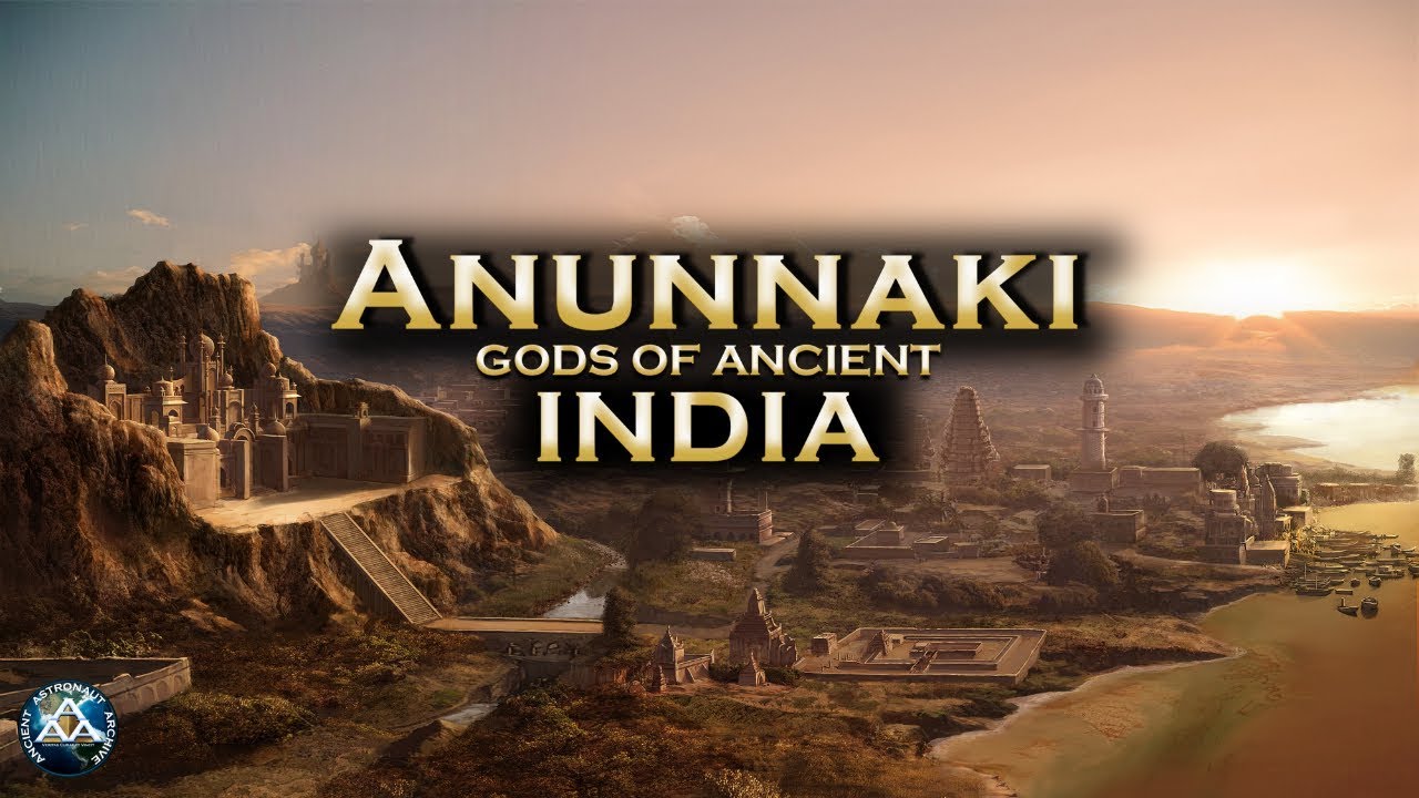 Anunnaki Hindu Gods of Ancient India