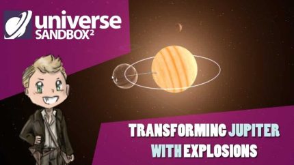 Transforming Jupiter with EXPLOSIONS! | Universe Sandbox 2 | Let’s create
