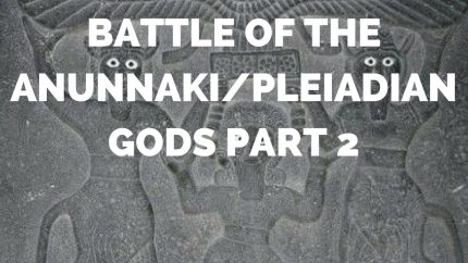 Battle of the Anunnaki/Pleiadian Gods – Audiobook – Part 2