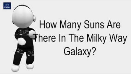 How Many Suns Are There In The Milky Way Galaxy?