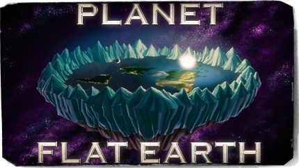 Planet Flat Earth | 2018 Nature Documentary II