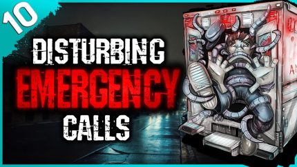 10 HORRIFYING Emergency Calls | Darkness Prevails