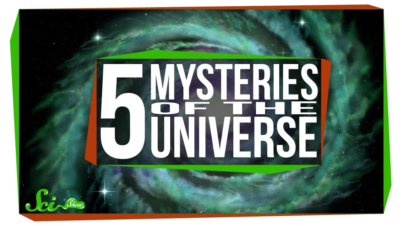5 Baffling Mysteries About the Universe
